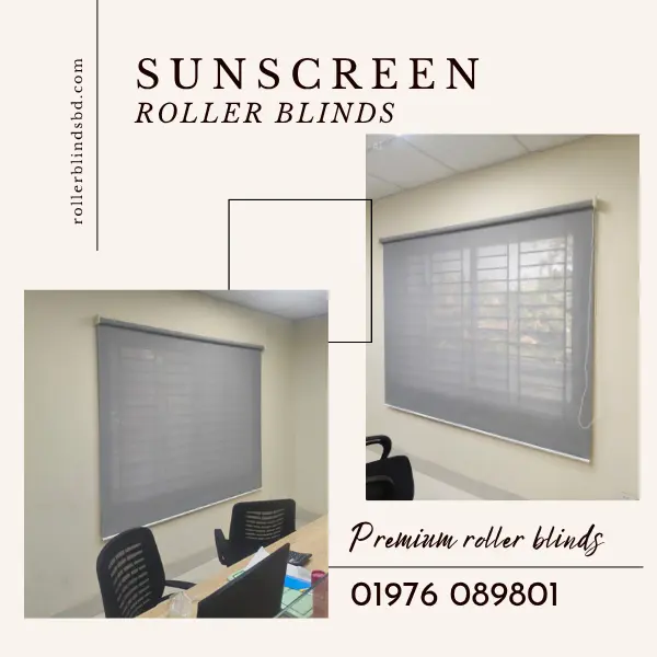 Sunscreen roller blinds in Bangladesh